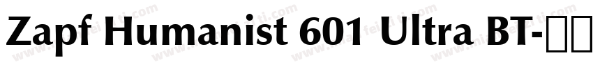 Zapf Humanist 601 Ultra BT字体转换